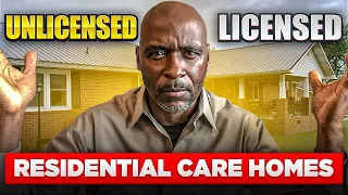 Unlicensed vs. Licensed Residential Care Homes