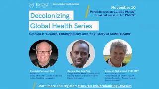 Decolonizing Global Health Series | Session 1: "Colonial Entanglements & History of Global Health"
