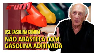 Não abasteça com gasolina aditivada - Entenda