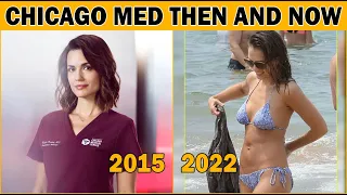 Chicago Med CAST ★ THEN AND NOW 2022 ! ( REAL AGE AND NAME )!