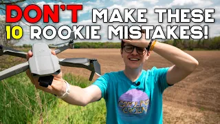 10+ Rookie Drone Mistakes You May Be Making RIGHT NOW + How To Prevent Them!