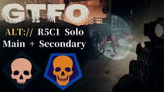 GTFO ALT://R5C1(Secondary) Solo "Binary"