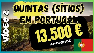 IMÓVEIS EM PORTUGAL A PARTIR DE 13.500€ !!! QUINTAS (SÍTIOS)