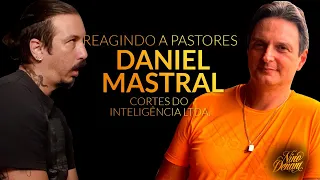 Reagindo a Pastores Ex-Alguma coisa - Daniel Mastra Cortes