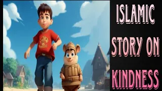 Islamic Story on Kindness | Islamic stories in English | Mecca