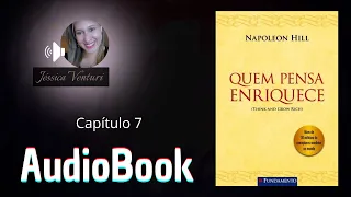 Quem Pensa Enriquece【Capítulo 7】AudioBook Completo em Português por Jéssica Venturi