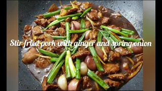 Stir Fried Pork with Ginger and Spring Onion (姜葱猪肉)