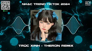 Trúc Xinh (Theron Remix) - Cớ Sao Người Nỡ Mang Đi Câu Chia Lìa Remix Hot TikTok | Nhạc Remix 2024