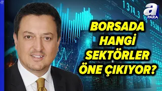 BIST 100 Endeksinde Ralli Devam Edecek Mi? Cem Kayda Değerlendirdi l A Para