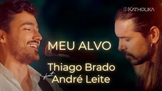 Thiago Brado, André Leite, Katholika - Meu Alvo (De Volta à Essência)