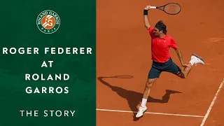 Roger Federer at Roland-Garros: The story