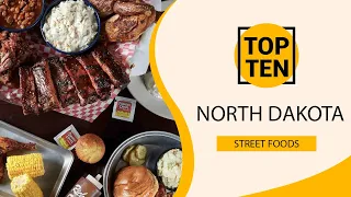 Top 10 Best Street Foods to Visit in North Dakota | USA - English