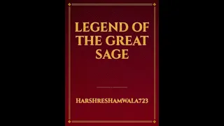 Legend of the Great Sage CH-11~20