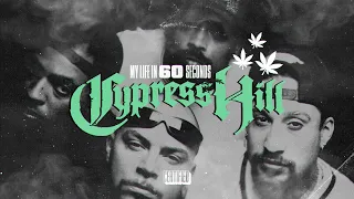 Cypress Hill – My Life In 60 Seconds