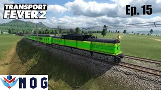 Lets Play Transport Fever 2 Ep15 | Our First Electric Trains