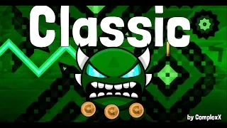 Classic (MEDIUM DEMON) | by ComplexX | Geometry Dash #232 (75 Hz) (ALL 3 COINS)