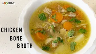 Chicken Bones Soup/Chicken Bone Broth Recipe