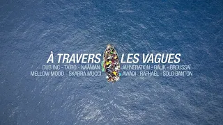 DUB INC & Friends - À Travers les vagues