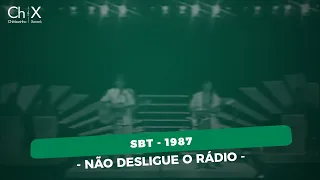 Chitãozinho & Xororó - Não Desligue o Rádio (SBT 1987)