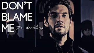 Don’t Blame Me | The Darkling [+Alina]