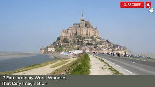 7 Extraordinary New World Wonders That Defy Imagination!
