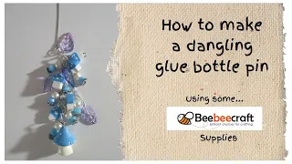 Glue bottle  pin dangle ~ tutorial using Beebeecraft beads