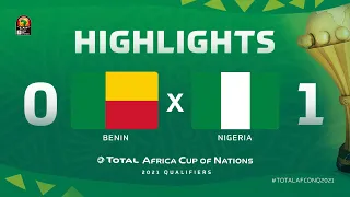 HIGHLIGHTS | #TotalAFCONQ2021 | Round 5 - Group L: Benin 0-1 Nigeria