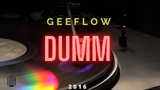 GEEFLOW - DUMM (Official Audio 2016)