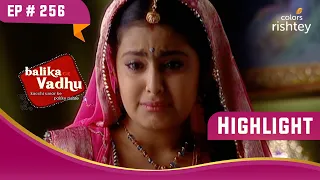 Anandi हुई भावुक | Balika Vadhu | बालिका वधू | Highlight | Ep. 256