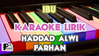 "IBU" [HADDAD ALWI FEAT FARHAN] KARAOKE KEYBOARD ORGAN TUNGGAL LIRIK