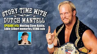 Story Time with Dutch Mantell - Episode 13 | Meeting Steve Austin, Death of Eddie Gilbert