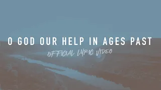 O God Our Help In Ages Past | Reawaken Hymns | Official Lyric Video