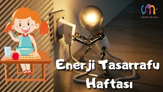 Enerji Tasarrufu Haftası Nedir ? / Enerji Tasarrufu Nasıl Yapılır ?