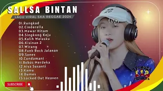 RUNGKAD LAGU VIRAL 2024 II SALLSA BINTAN X 3PEMUDA BERBAHAYA II FULL ALBUM SKA REGGAE 2024