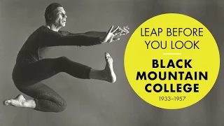 Leap Before You Look: Black Mountain College 1933–1957 | ICA/Boston