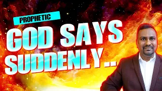 GOD Says, I will bring the SUDDEN settlements // Prophetic Word!!