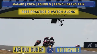 MotoGP | 2024 | Round 5 | #FrenchGP | Free Practice 2 Watch-Along