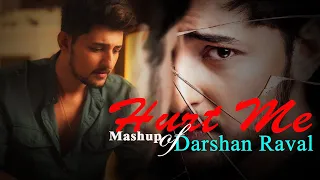 Hurt Me Mashup of Darshan Raval 2023 | Non Stop Mashup | It's non stop | Darshan Raval Mashup  2023