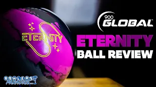 900 Global Eternity | 4K Ball Review | Bowlers Paradise