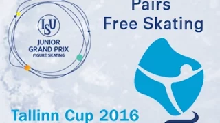 2016 ISU Junior Grand Prix - Tallinn - Pairs Free Skate