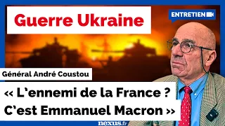 Guerre en Ukraine : Macron, « l’ennemi de la France » (Général André Coustou)