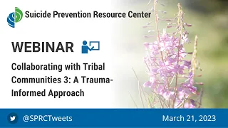 Collaborating with Tribal Communities: A Trauma-Informed Approach