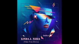 Linda J Nizza ft. Ian Coleen - TAKE YOU DOWN - DERRIBARTE - ITALO DISCO