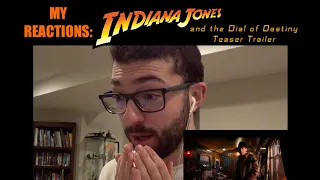 MY REACTIONS: Indiana Jones and the Dial of Destiny Teaser Trailer