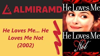 He Loves Me... He Loves Me Not - 2002 Trailer