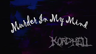 MURDER IN MY MIND - KORDHELL | Layout by CtFaLc (Me)