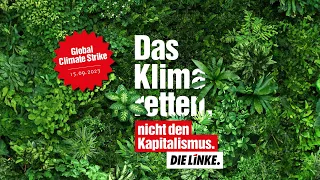 Das Klima retten: Nicht den Kapitalismus! Klimastreik am 15. September