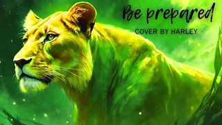 Be prepared - Female cover by Harley Evandar - Lion King