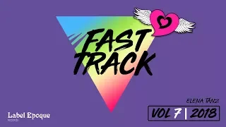 ELENA TANZ - Fast Track | vol 7 - 2018