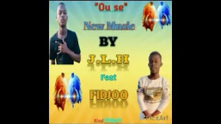 JLH Feat FIDJOO ou se